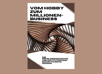 VOM HOBBY ZUM MILLIONENBUSINESS - Online Geld verdienen: Fallstudie: Die Erfolgsgeschichte von Pat Flynn und Smart Passive Income 