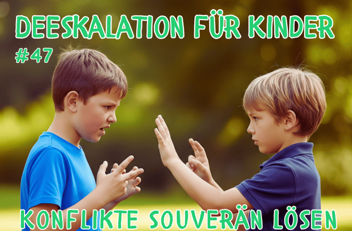 Deeskalation für Kinder - Konflikte ohne Kampf lösen