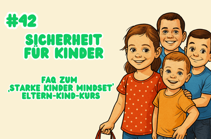 Sicherheit für Kinder: FAQs zum ”Starke Kinder Mindset” Kurs